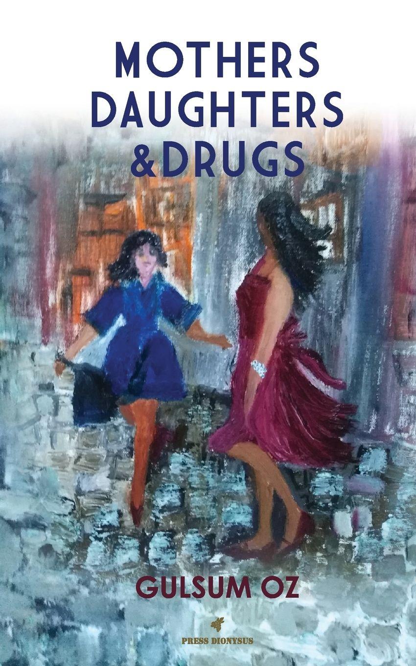 Vorderes Coverbild MOTHERS DAUGHTERS & DRUGS