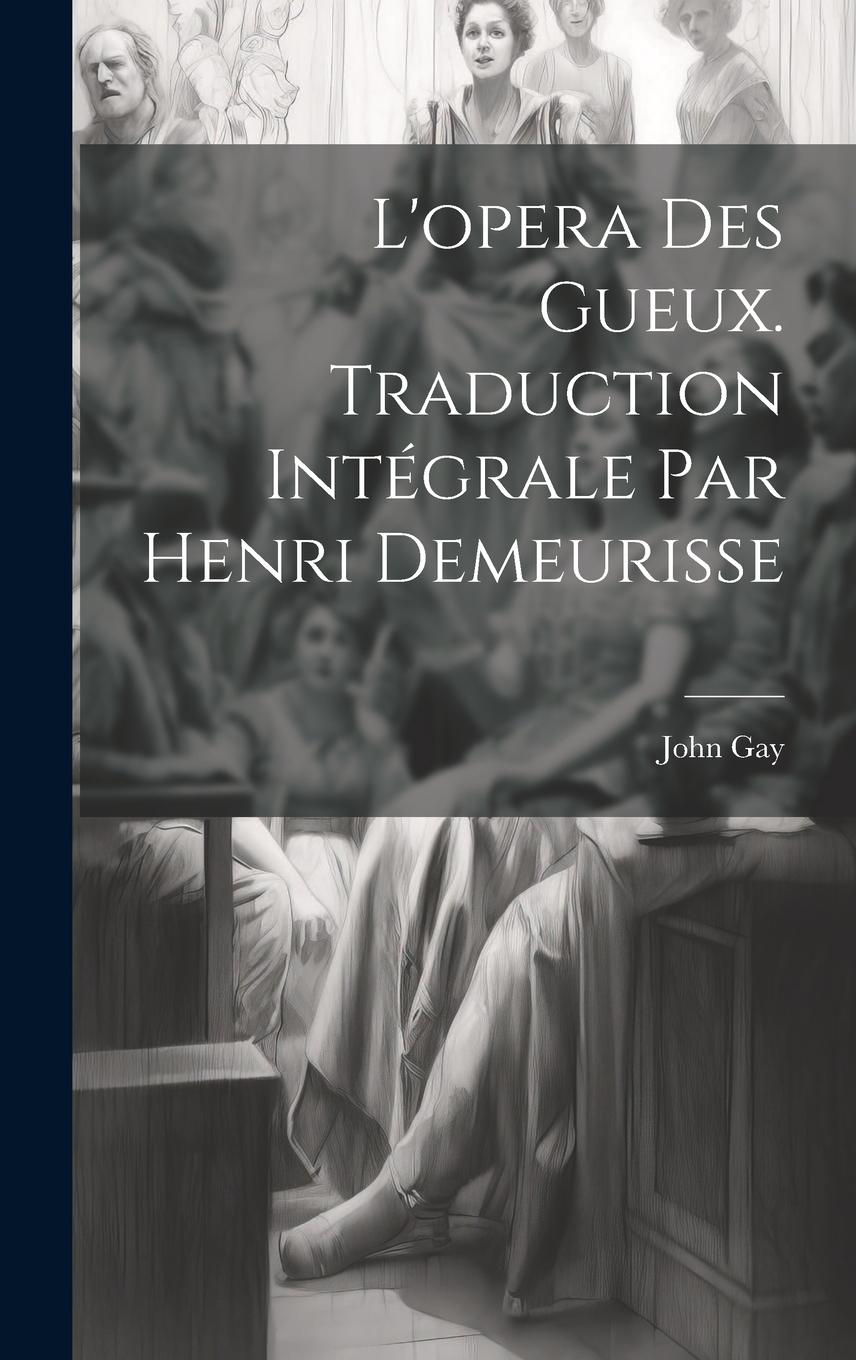 Vorderes Coverbild L'opera des gueux. Traduction intégrale par Henri Demeurisse