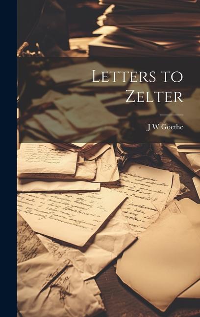 Vorderes Coverbild Letters to Zelter