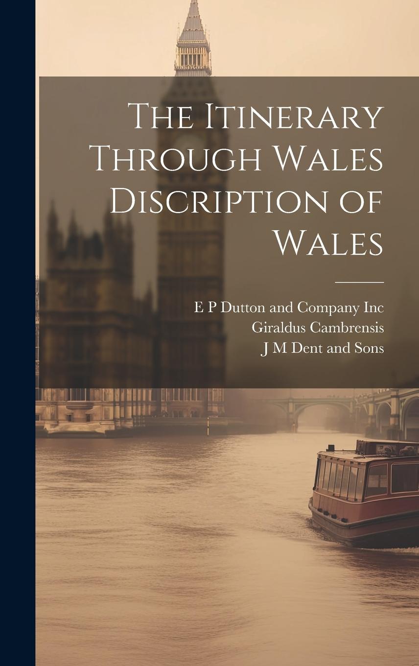 Vorderes Coverbild The Itinerary Through Wales Discription of Wales