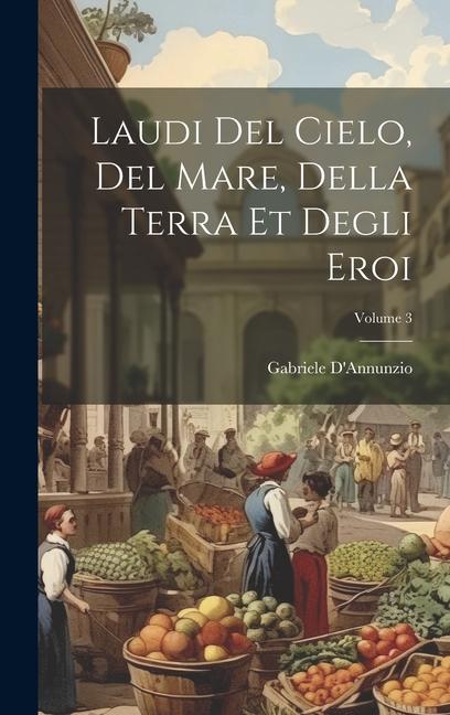 Vorderes Coverbild Laudi del cielo, del mare, della terra et degli eroi; Volume 3