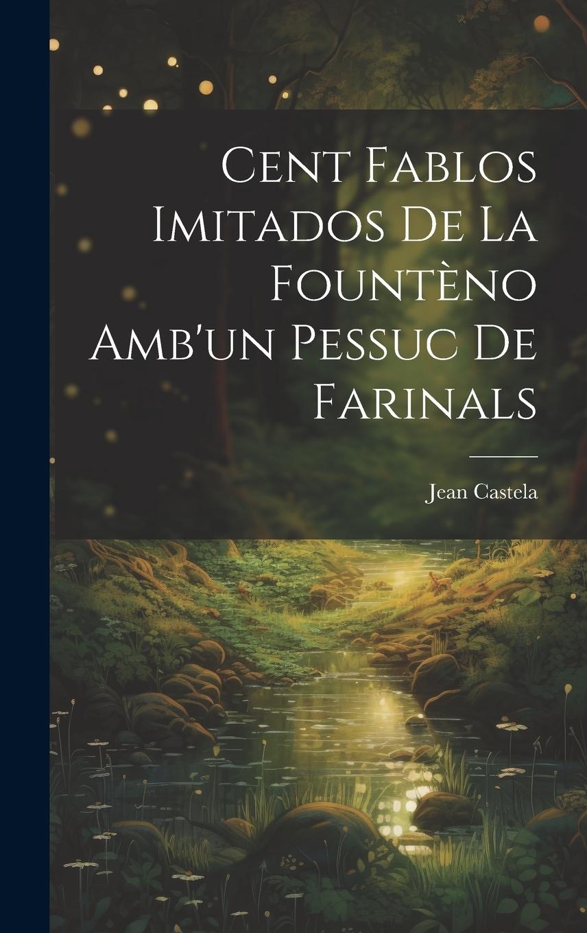 Vorderes Coverbild Cent Fablos Imitados De La Fountèno Amb'un Pessuc De Farinals