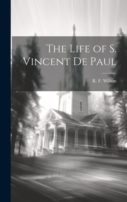 Vorderes Coverbild The Life of S. Vincent De Paul