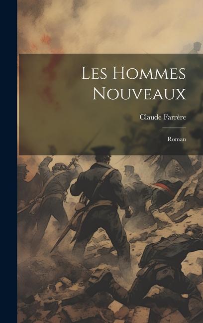 Vorderes Coverbild Les hommes nouveaux; roman