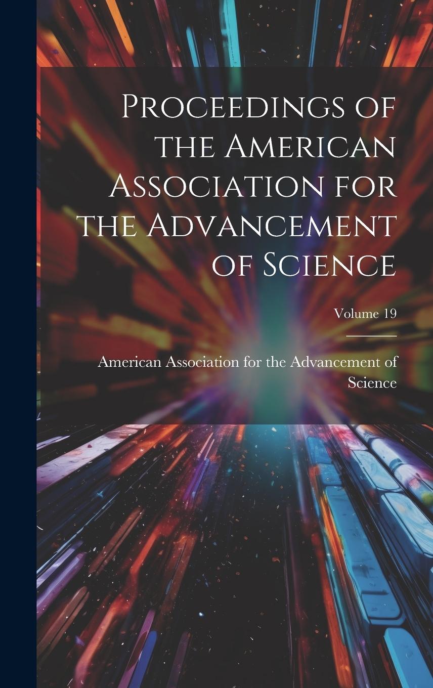 Vorderes Coverbild Proceedings of the American Association for the Advancement of Science; Volume 19