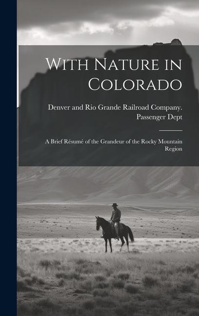 Vorderes Coverbild With Nature in Colorado: A Brief Résumé of the Grandeur of the Rocky Mountain Region