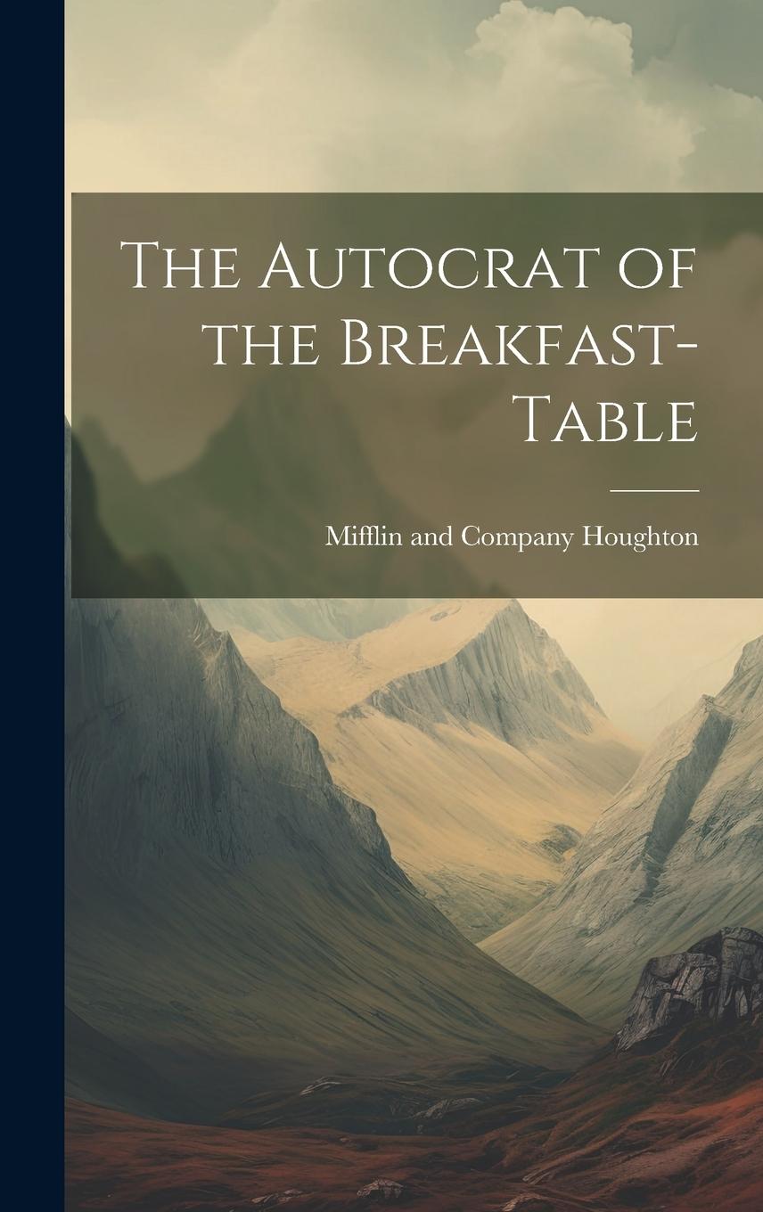 Vorderes Coverbild The Autocrat of the Breakfast-Table