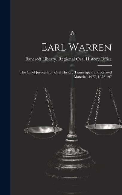 Vorderes Coverbild Earl Warren: The Chief Justiceship: Oral History Transcript / and Related Material, 1977, 1972-197