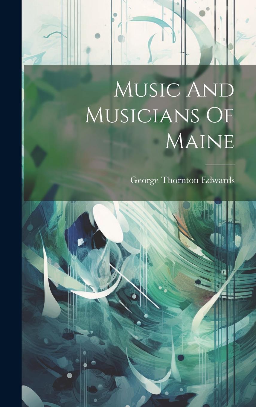Vorderes Coverbild Music And Musicians Of Maine