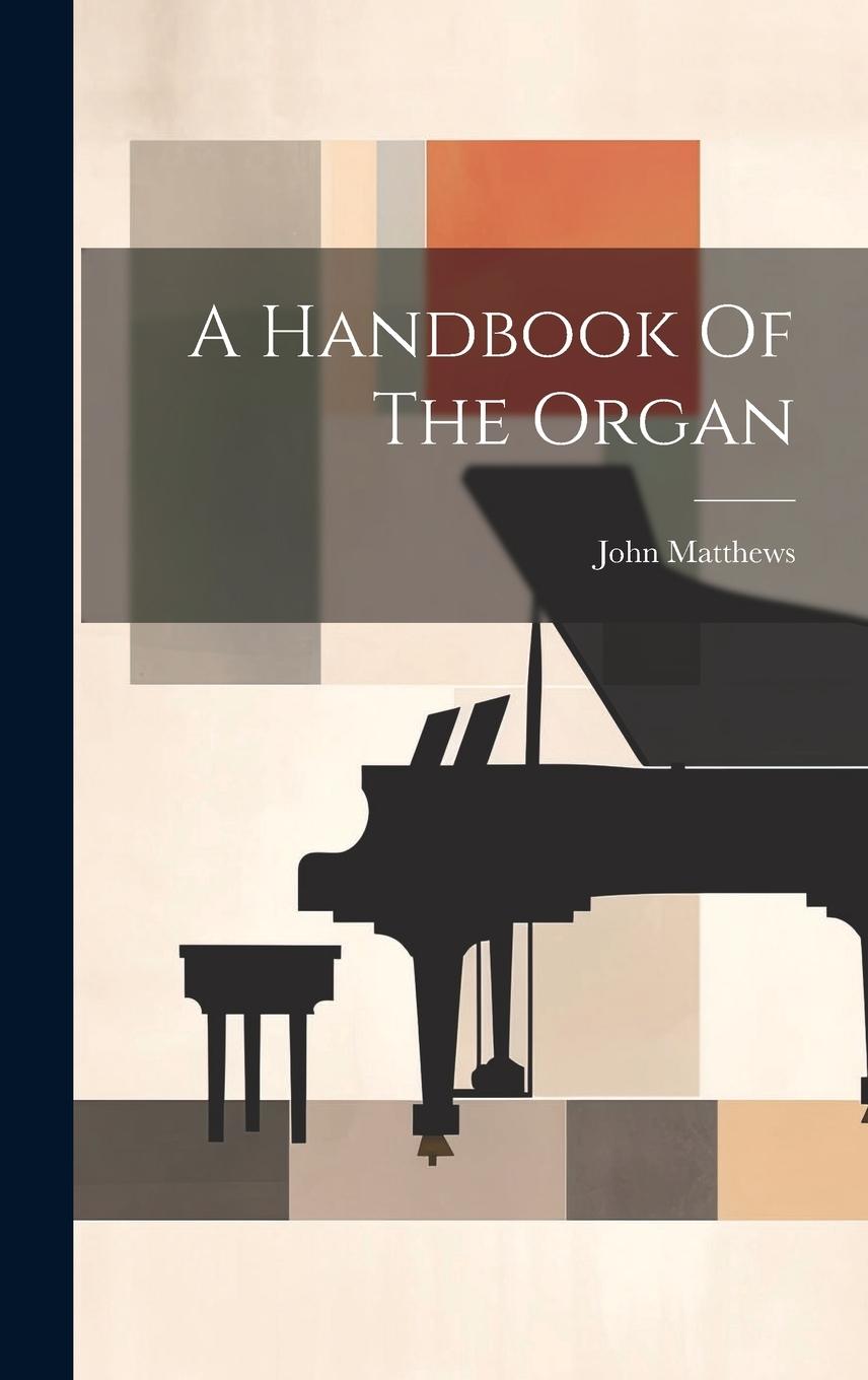 Vorderes Coverbild A Handbook Of The Organ