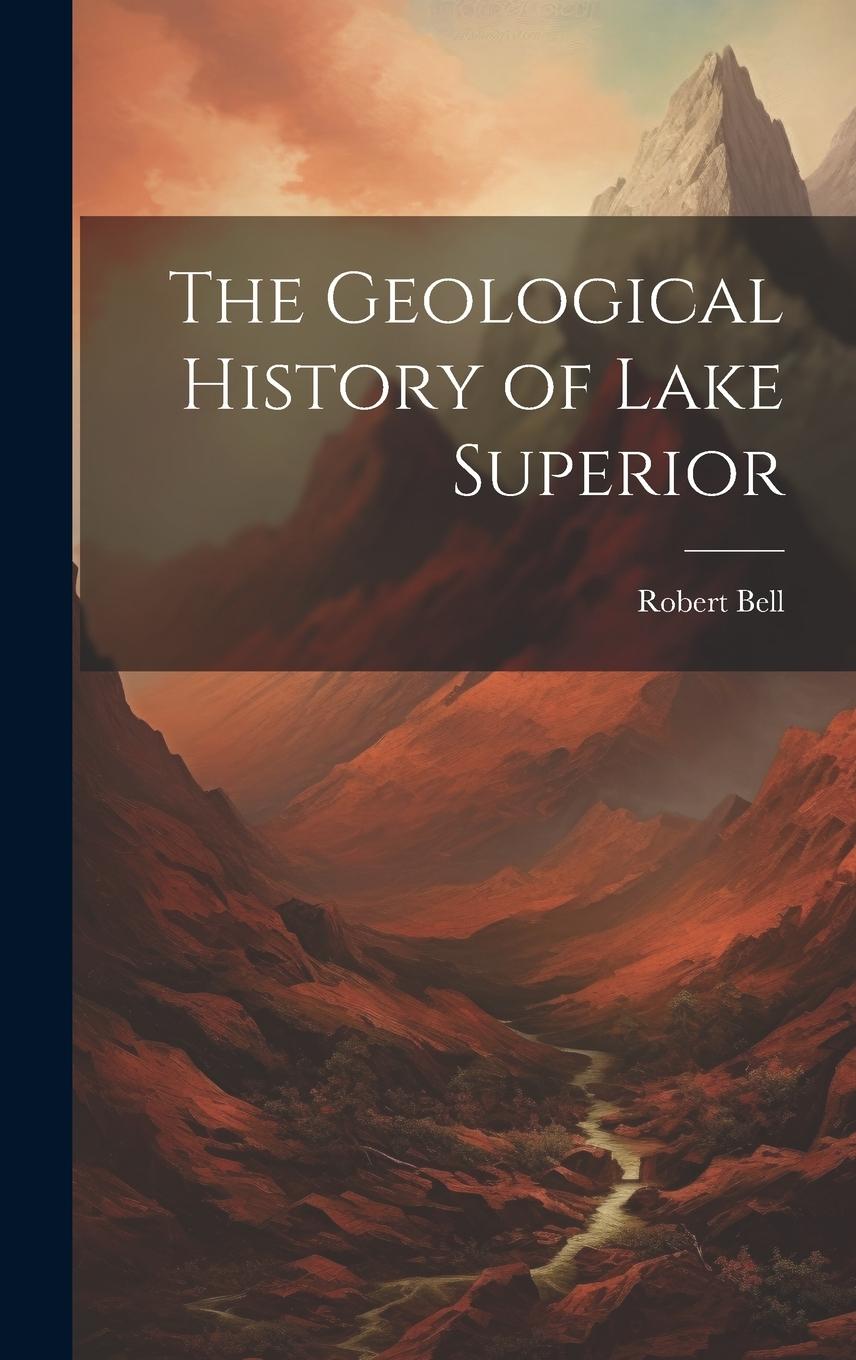 Vorderes Coverbild The Geological History of Lake Superior