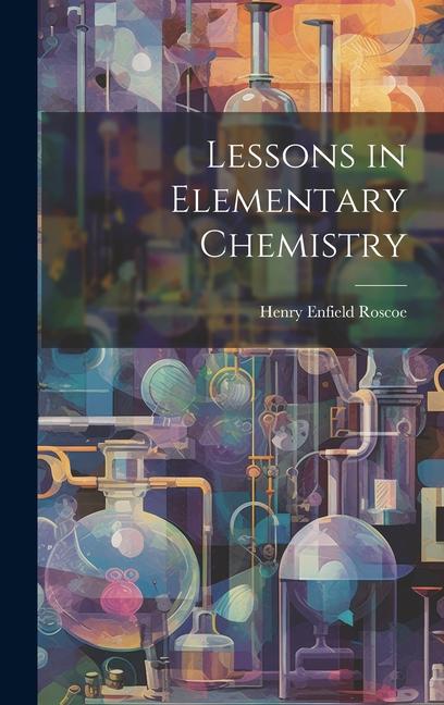 Vorderes Coverbild Lessons in Elementary Chemistry