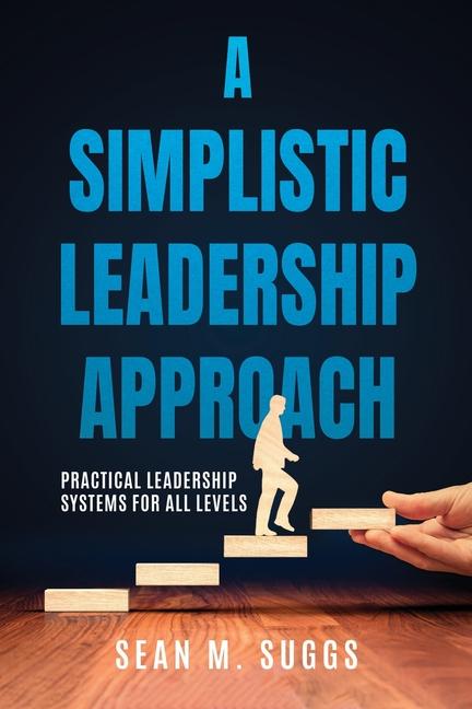 Vorderes Coverbild A Simplistic Leadership Approach