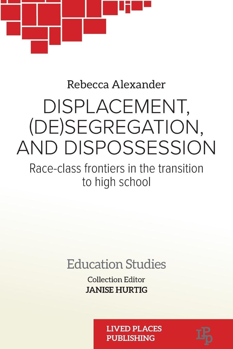 Vorderes Coverbild Displacement, (De)segregation, and Dispossession