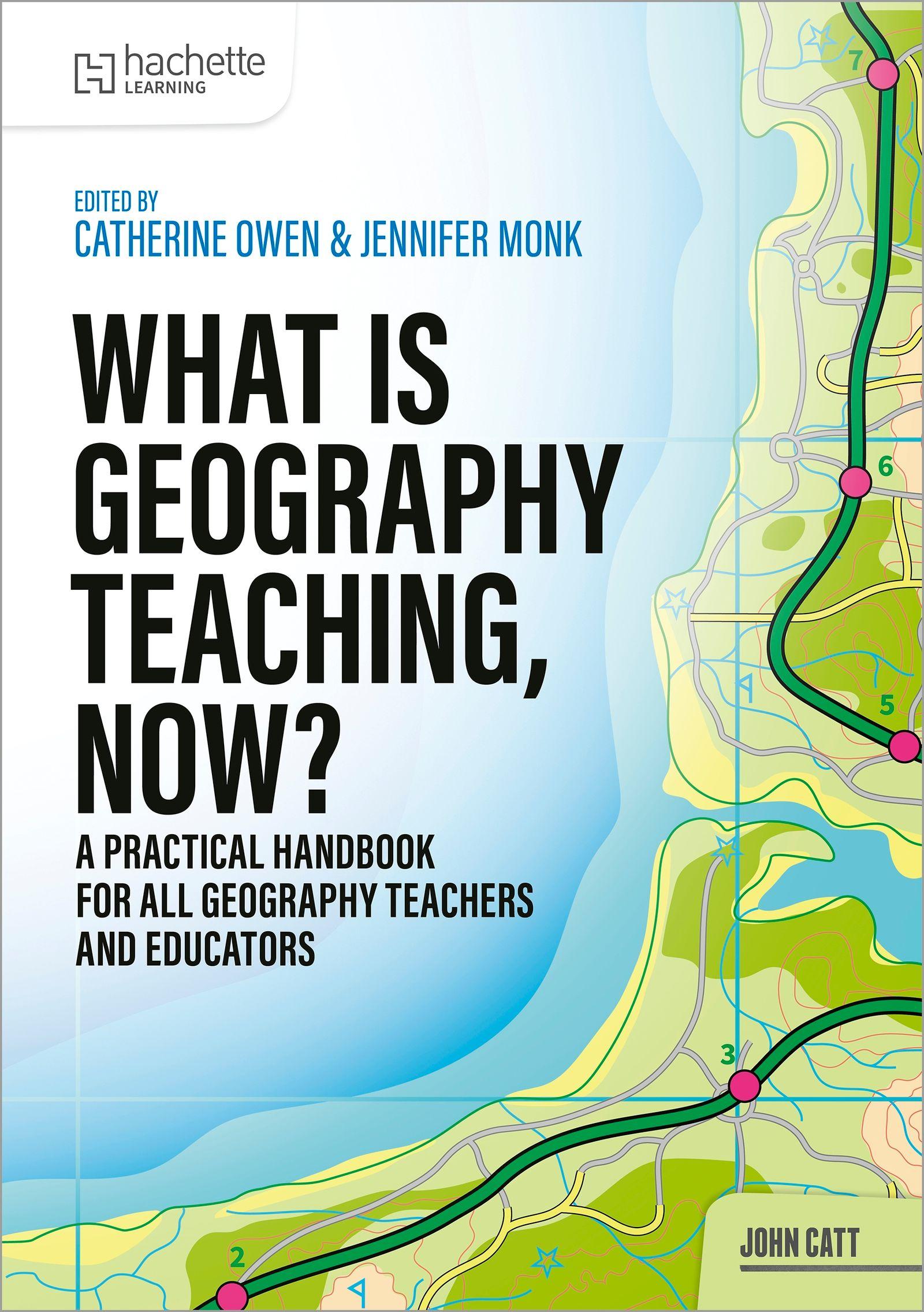 Vorderes Coverbild What is Geography Teaching, Now?