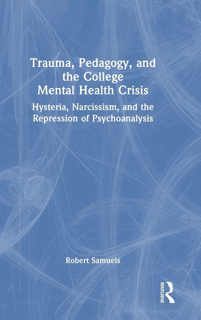 Vorderes Coverbild Trauma, Pedagogy, and the College Mental Health Crisis