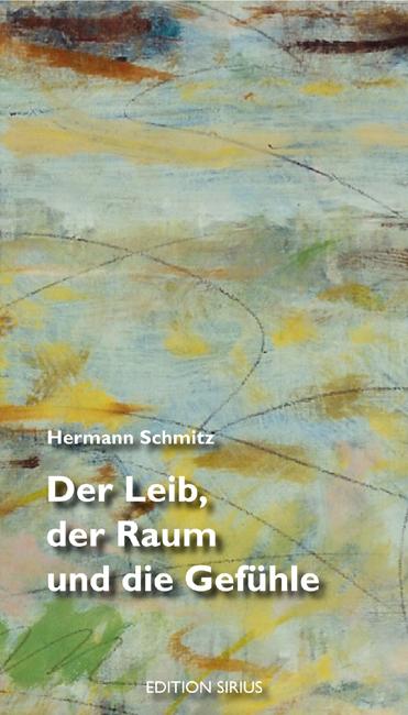 Vorderes Coverbild Der Leib, der Raum und die Gefühle