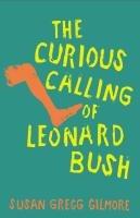 Vorderes Coverbild The Curious Calling of Leonard Bush