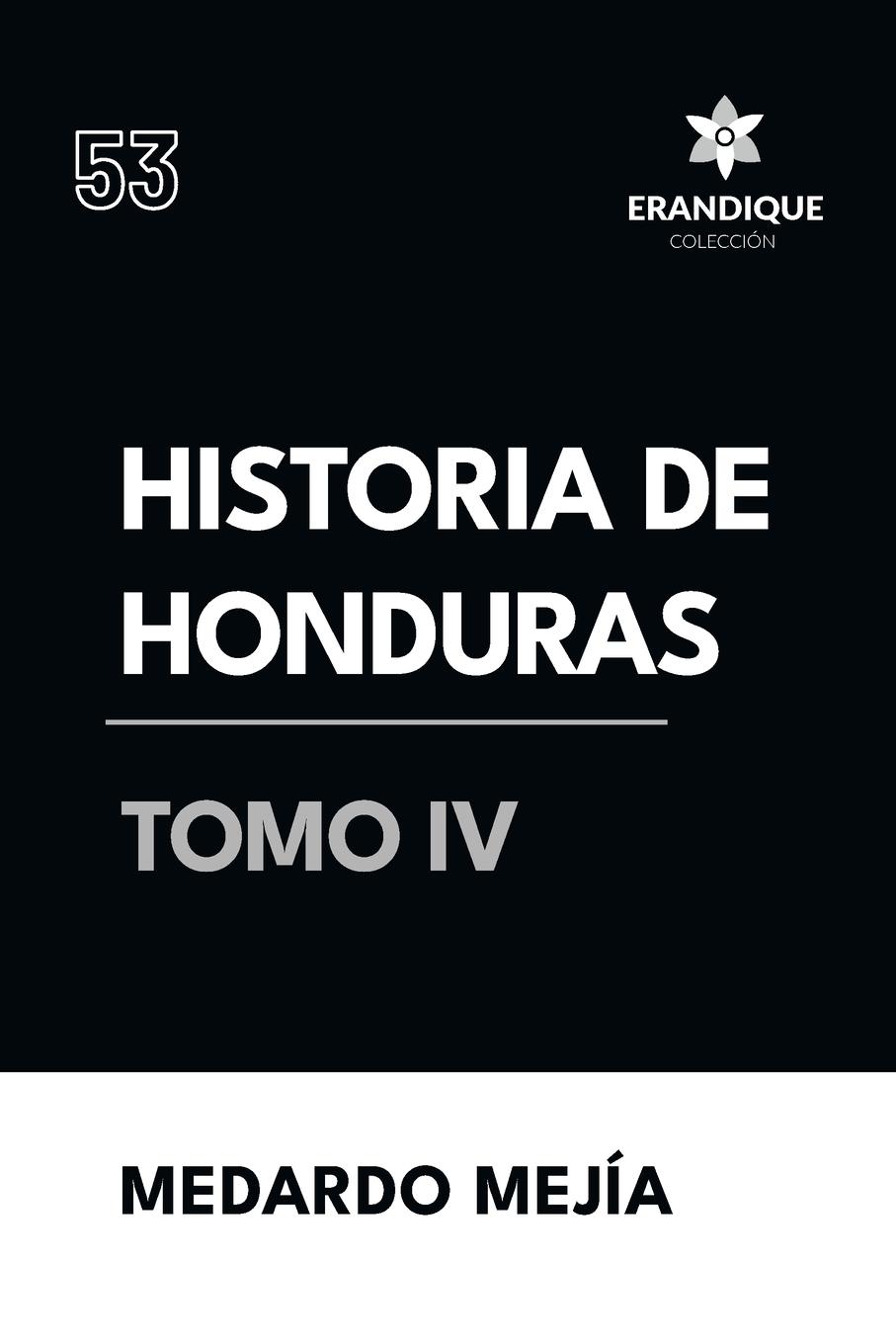 Vorderes Coverbild Historia de Honduras Tomo IV