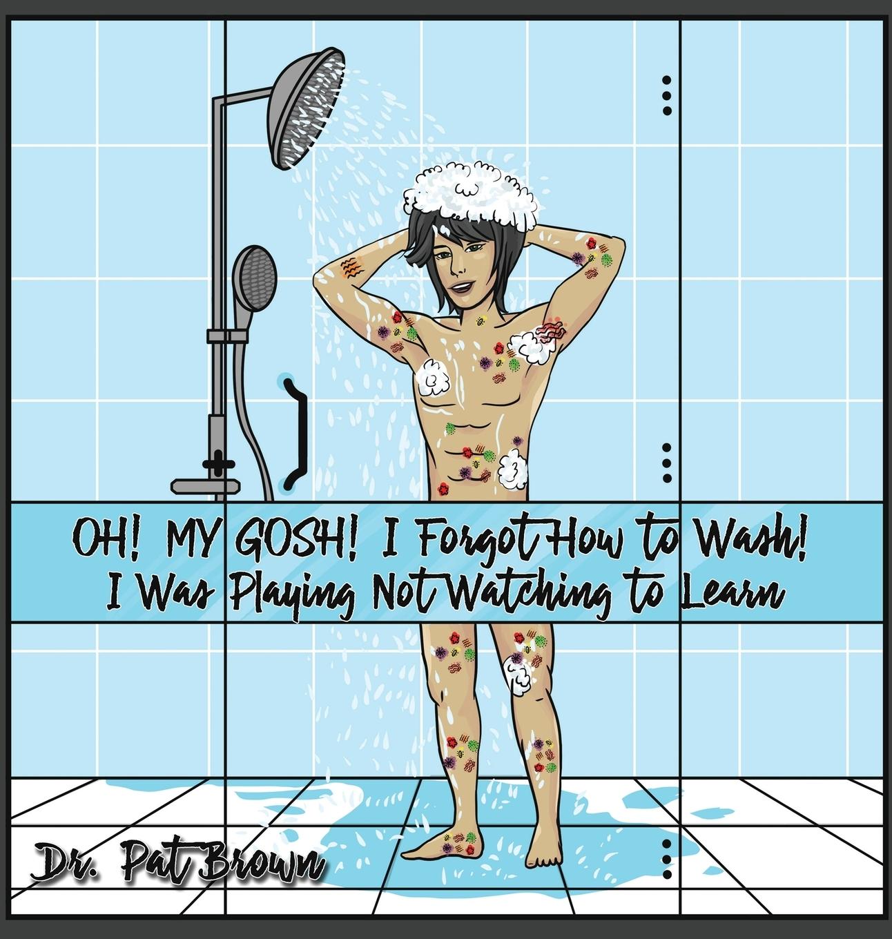 Vorderes Coverbild OH! MY GOSH! I Forgot How to Wash!