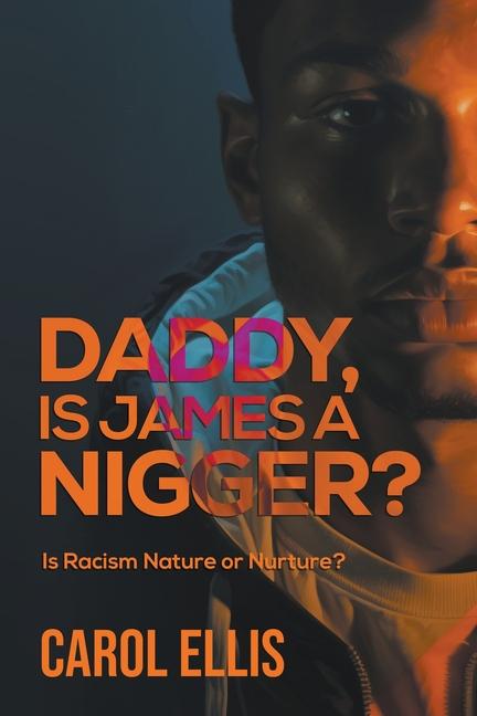 Vorderes Coverbild Daddy, Is James a Nigger?