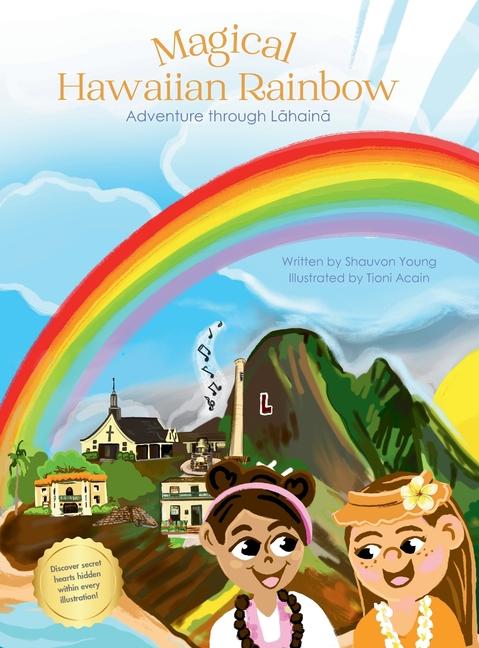 Vorderes Coverbild Magical Hawaiian Rainbow - Adventure through Lahaina (*Hardback with Bible verses)