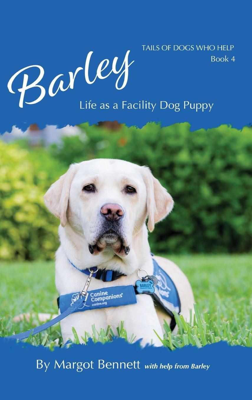Vorderes Coverbild Barley, Life as a Facility Dog Puppy