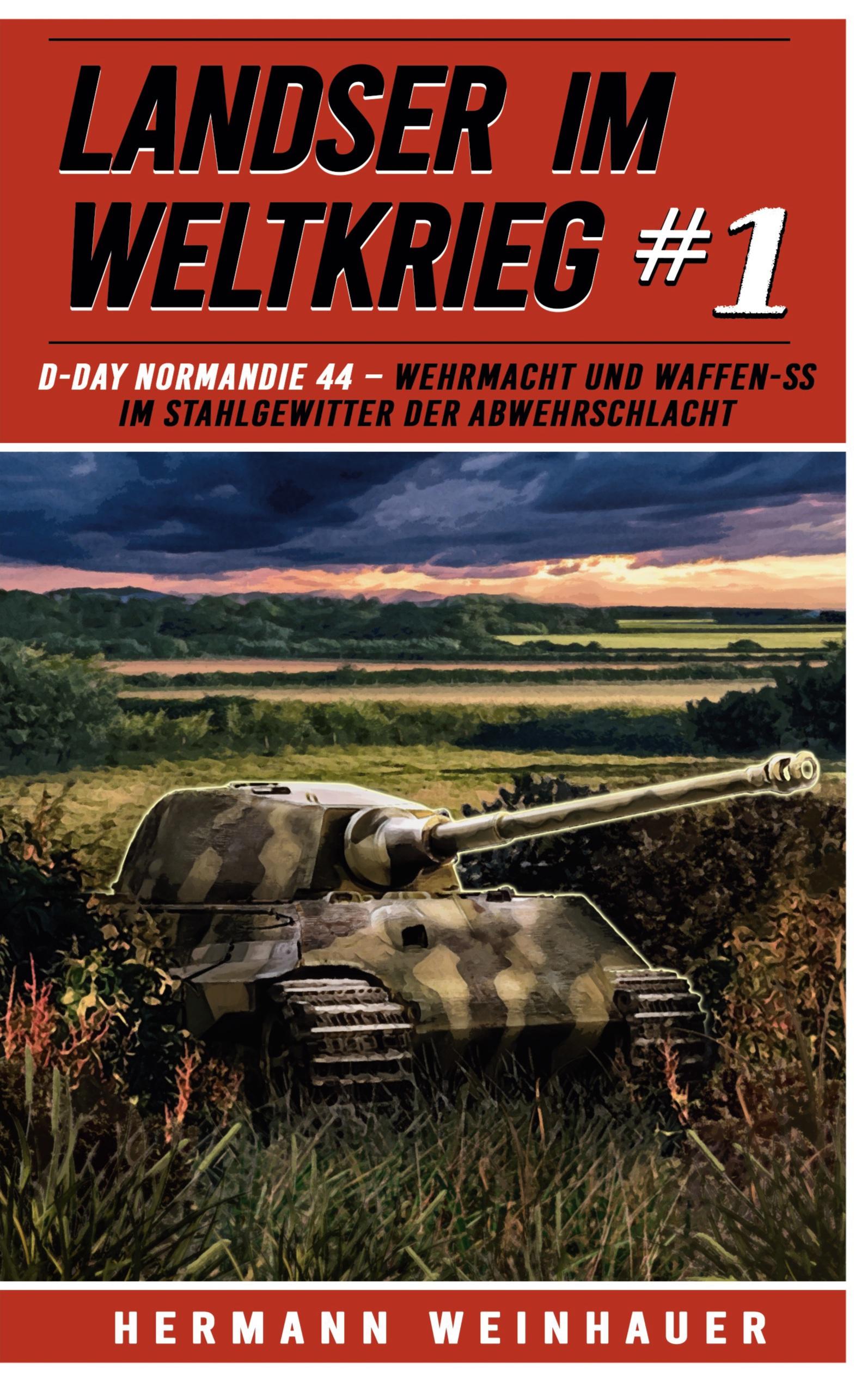 Vorderes Coverbild Landser im Weltkrieg 1: D Day Normandie 44