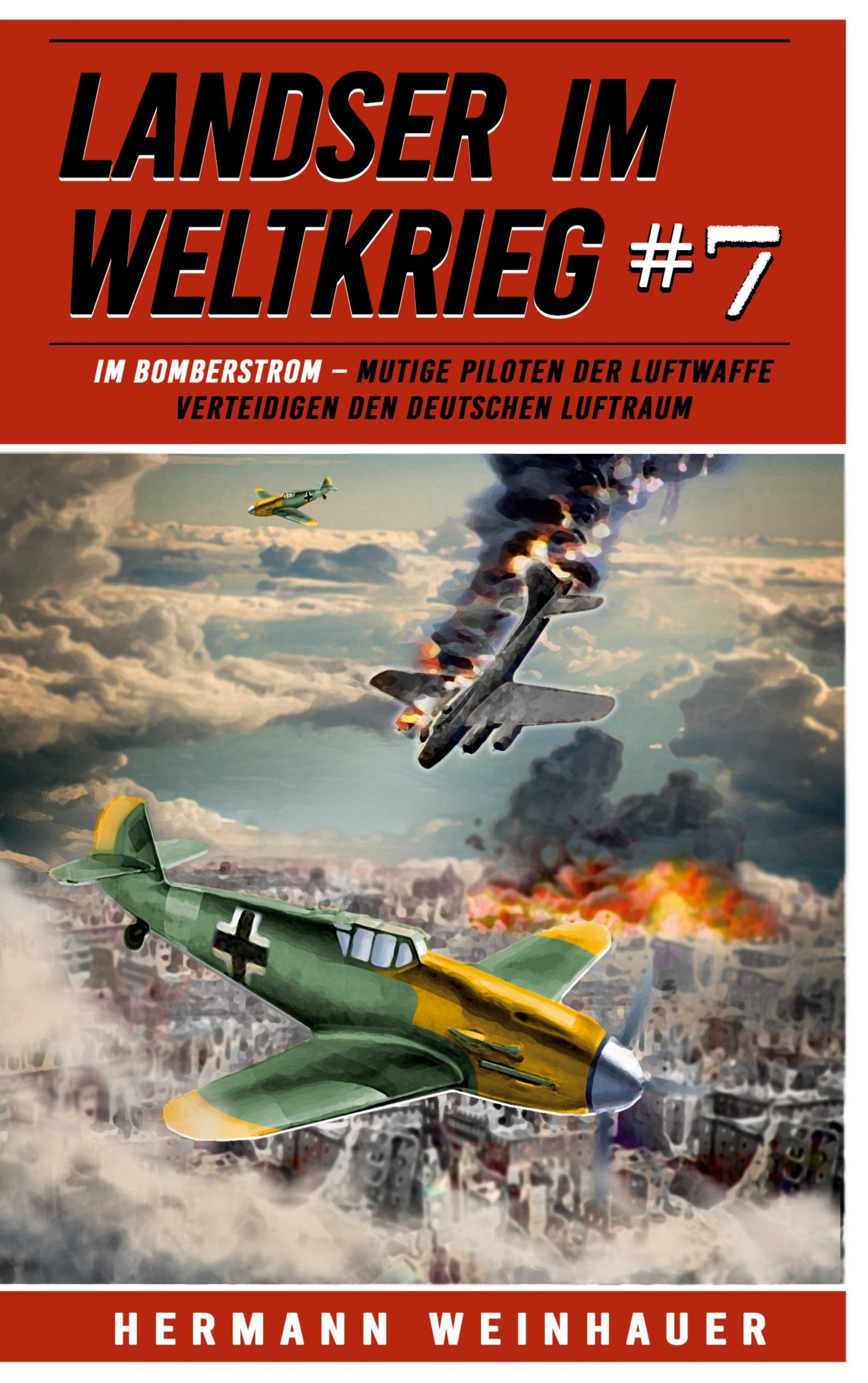 Vorderes Coverbild Landser im Weltkrieg 7: Im Bomberstrom