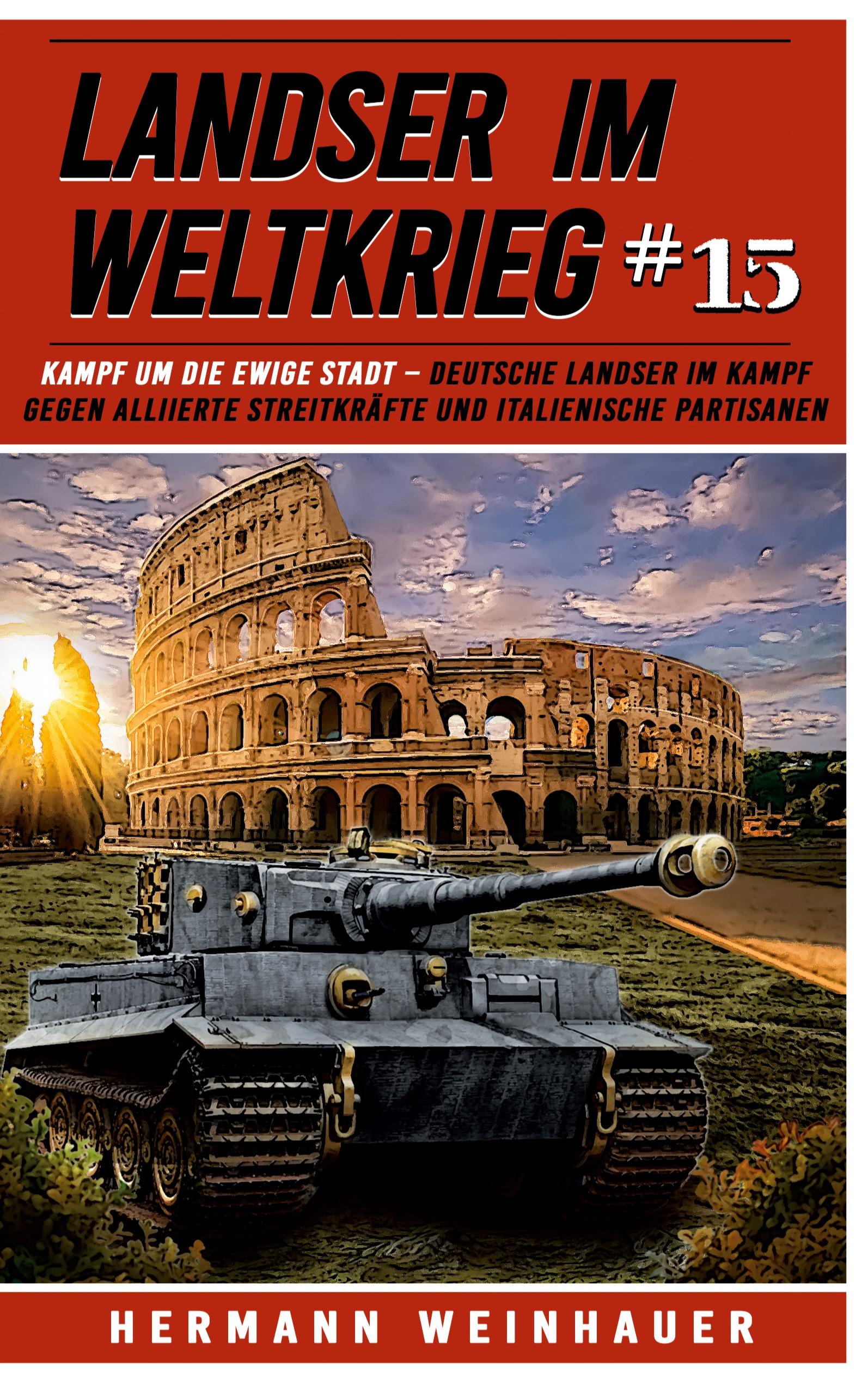 Vorderes Coverbild Landser im Weltkrieg 15: Kampf um die Ewige Stadt