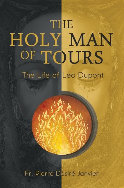 Vorderes Coverbild The Holy Man of Tours - The Life of Leo Dupont