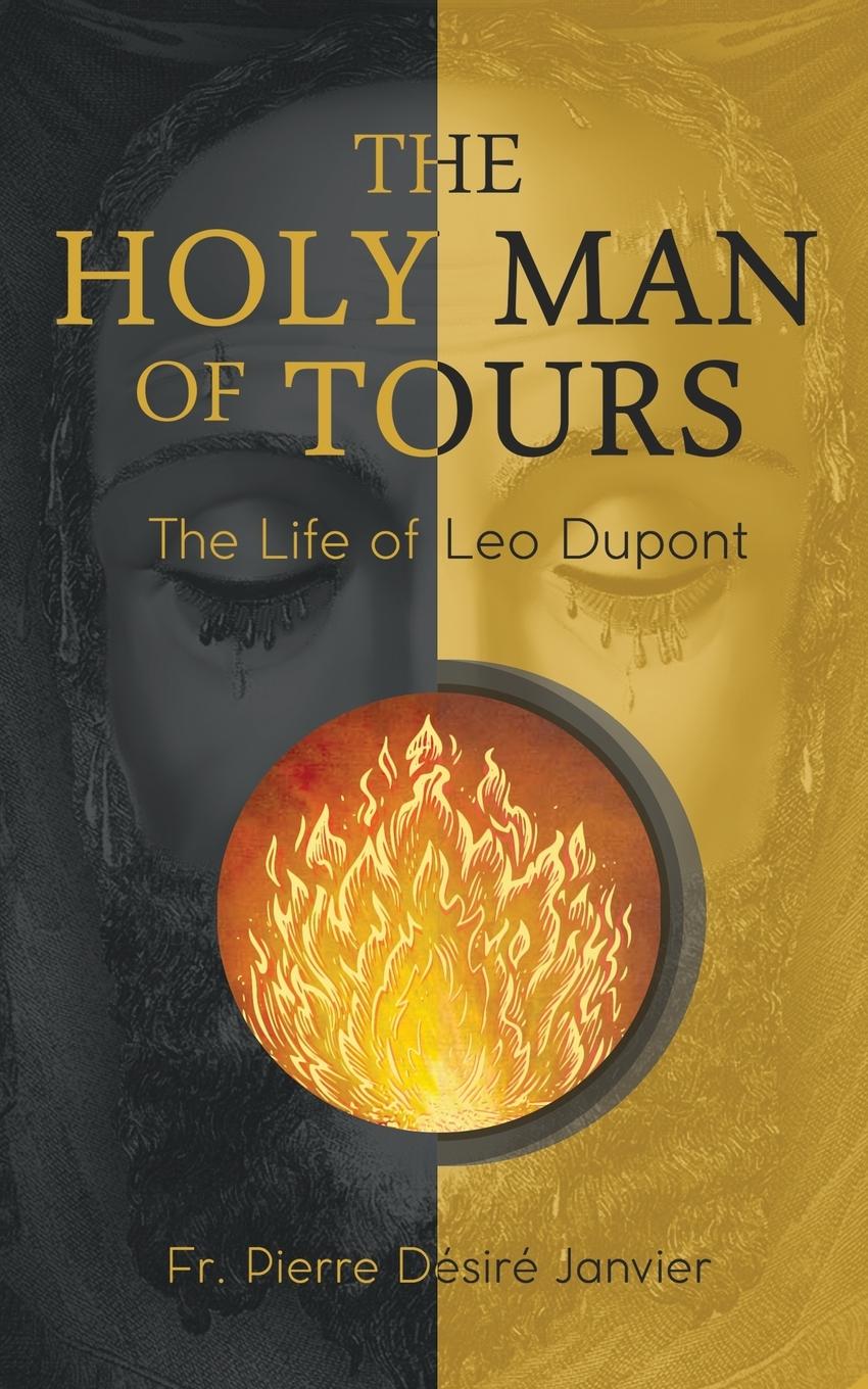 Vorderes Coverbild The Holy Man of Tours - The Life of Leo Dupont
