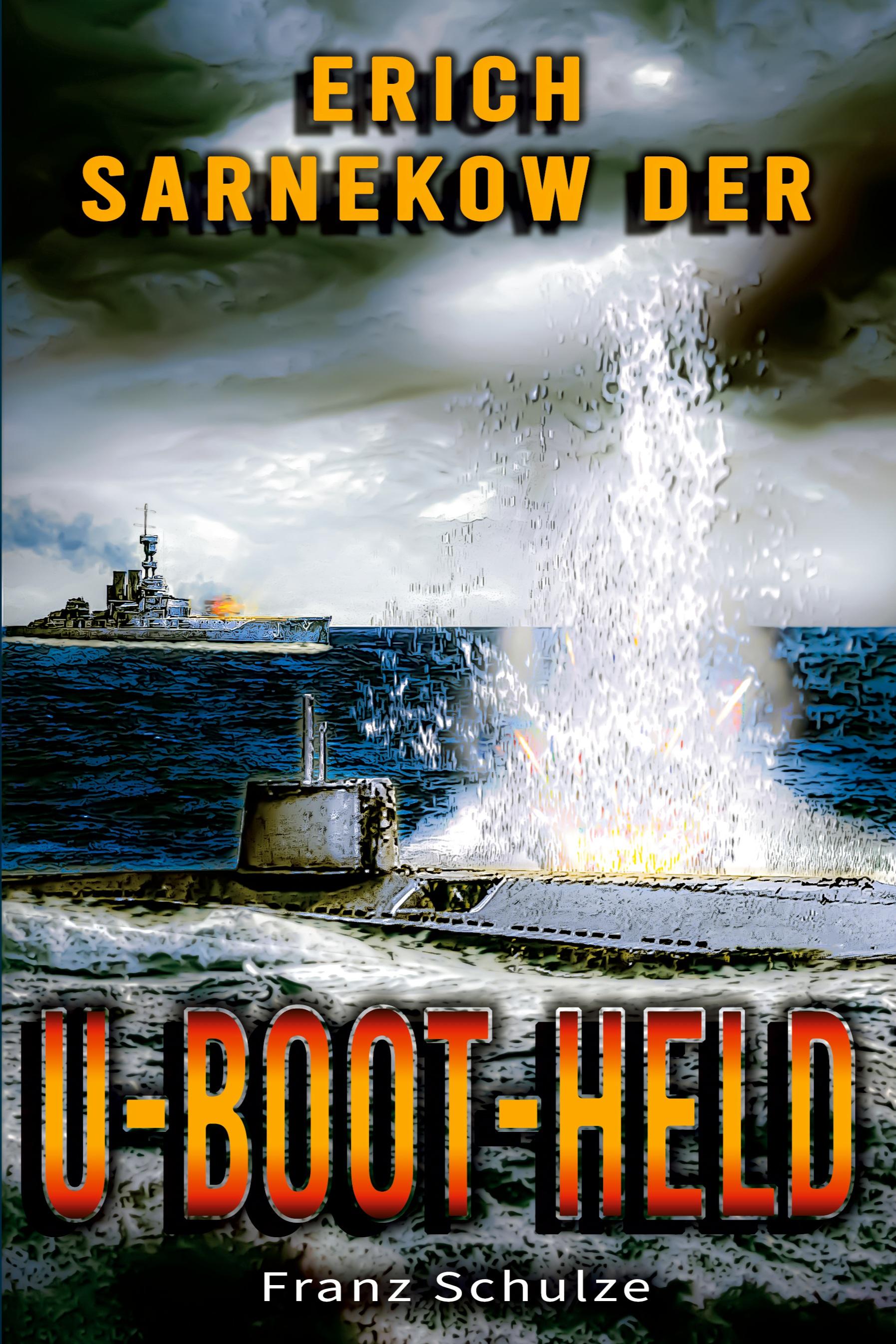 Vorderes Coverbild Erich Sarnekow der U-Boot-Held