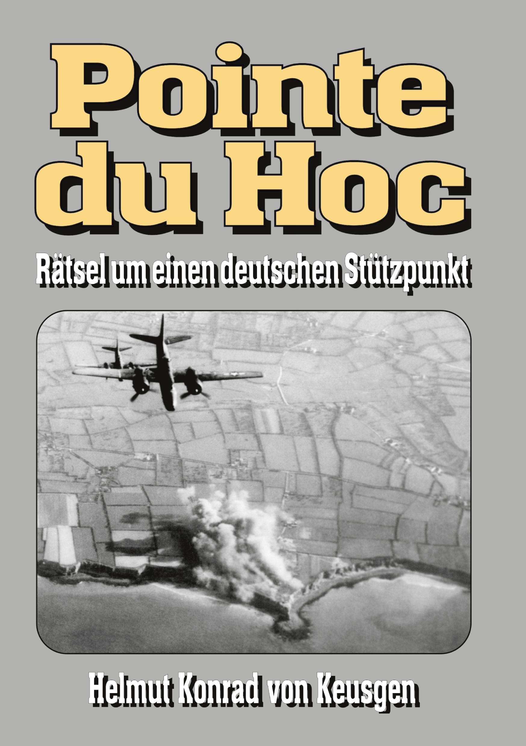 Vorderes Coverbild Pointe du Hoc - Rätsel um einen deutschen Stützpunkt