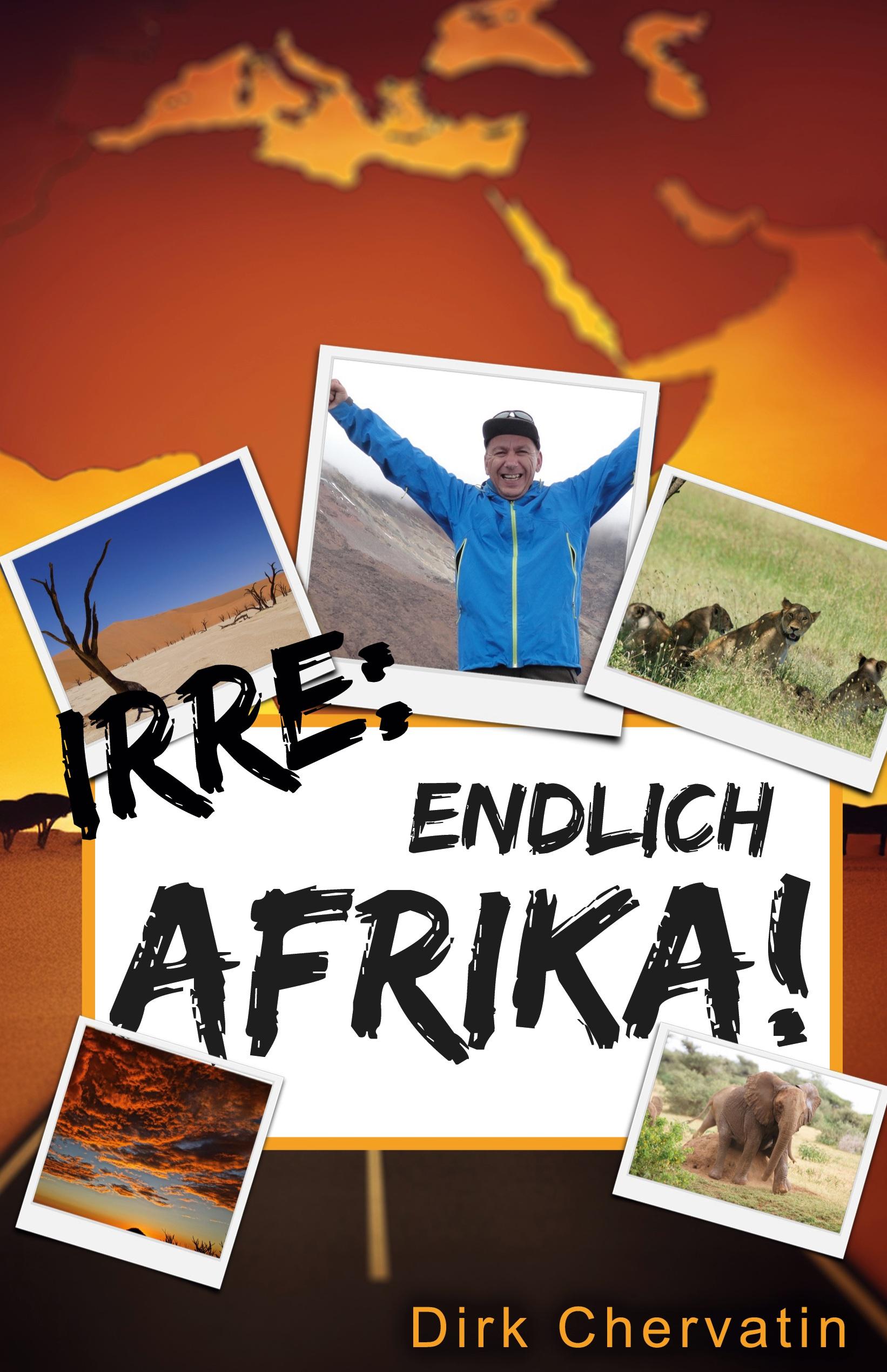 Vorderes Coverbild Irre, endlich Afrika!