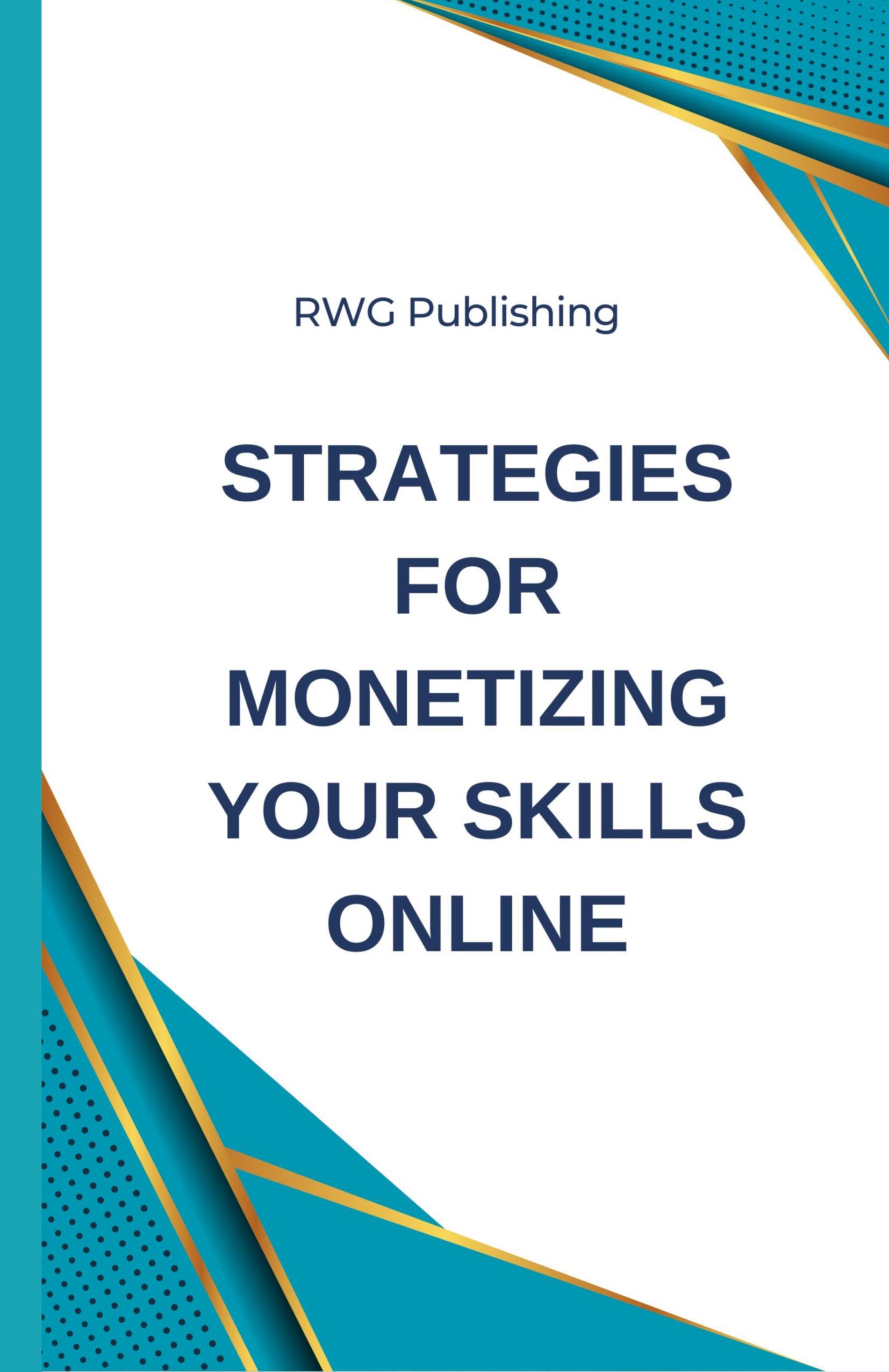 Vorderes Coverbild Strategies for Monetizing Your Skills Online