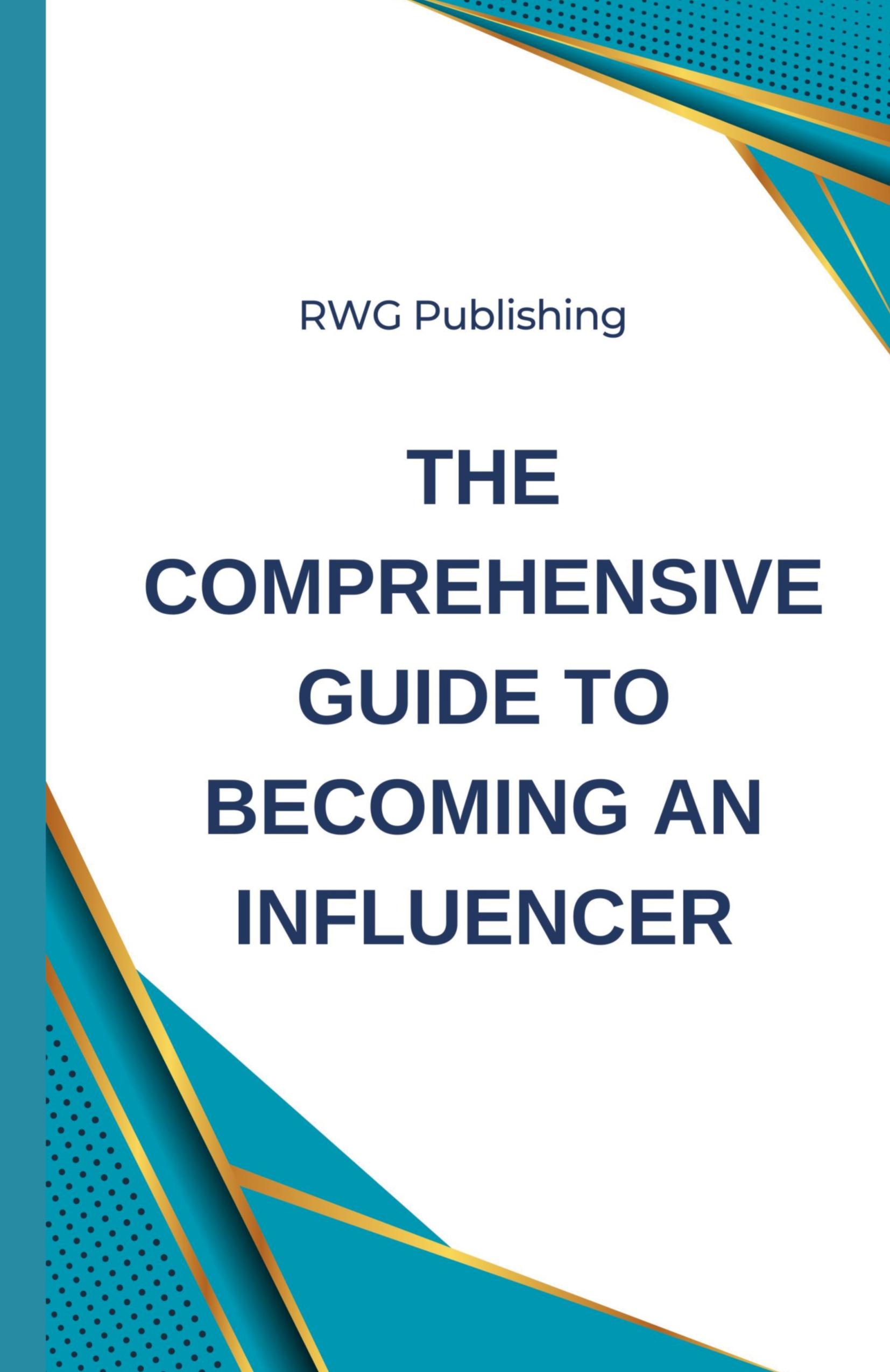 Vorderes Coverbild The Comprehensive Guide to Becoming an Influencer
