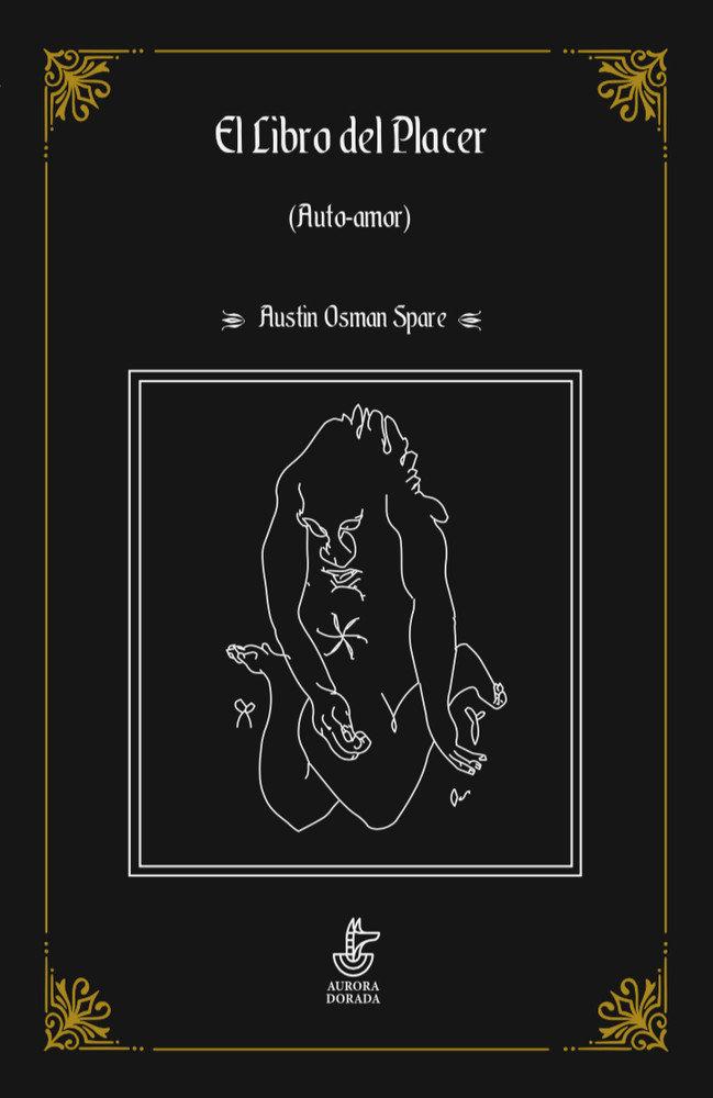 Vorderes Coverbild El libro del placer (auto-amor) : la psicología del éxtasis, 1909-1913