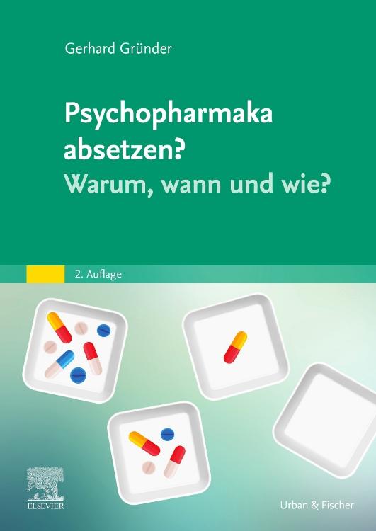 Vorderes Coverbild Psychopharmaka absetzen? Warum, wann und wie?