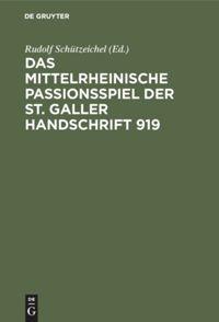 Vorderes Coverbild Das mittelrheinische Passionsspiel der St. Galler Handschrift 919