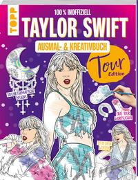 Vorderes Coverbild Das inoffizielle Taylor Swift Ausmal- und Kreativbuch: Tour-Edition
