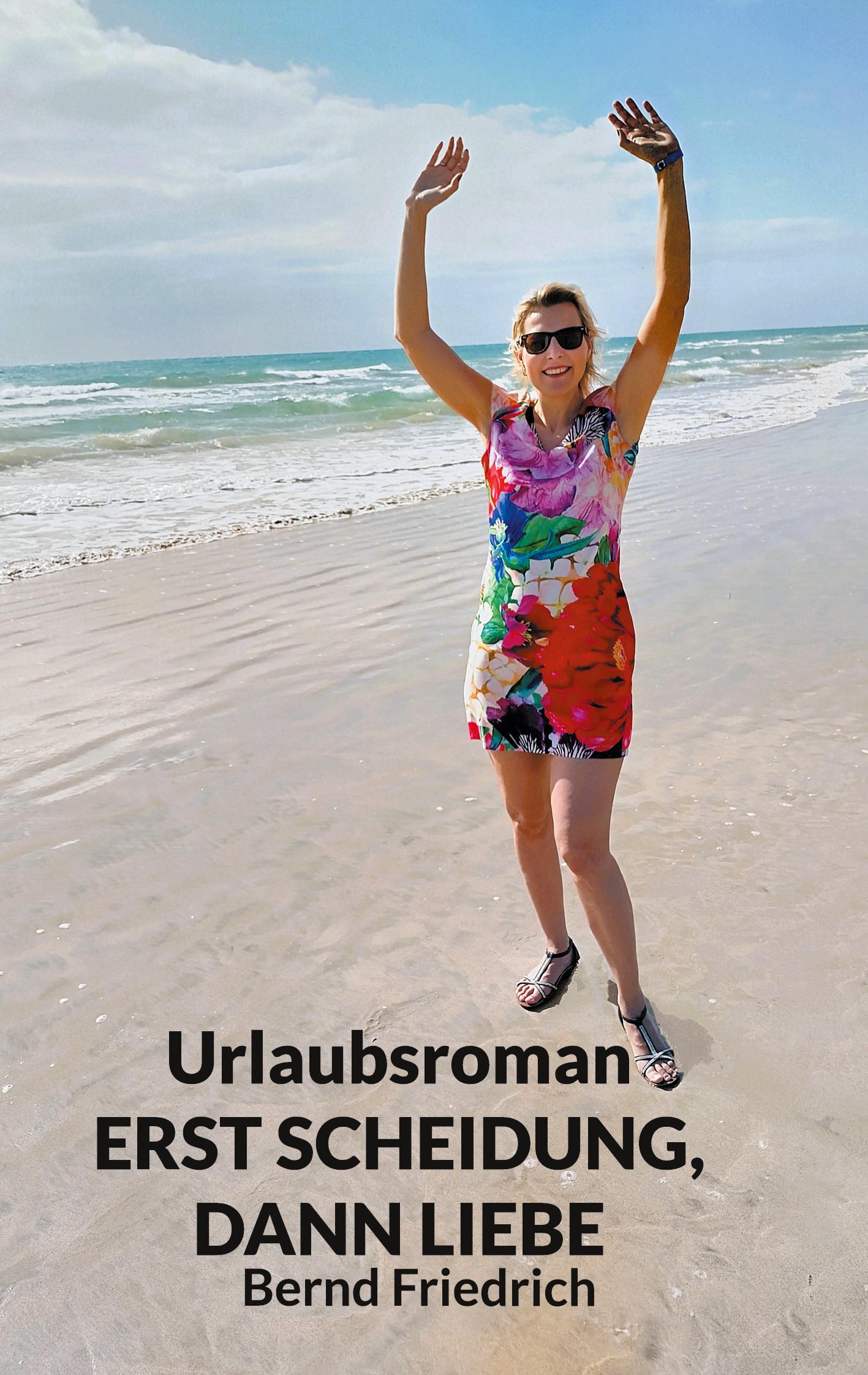 Vorderes Coverbild Urlaubsroman Erst Scheidung, dann Liebe