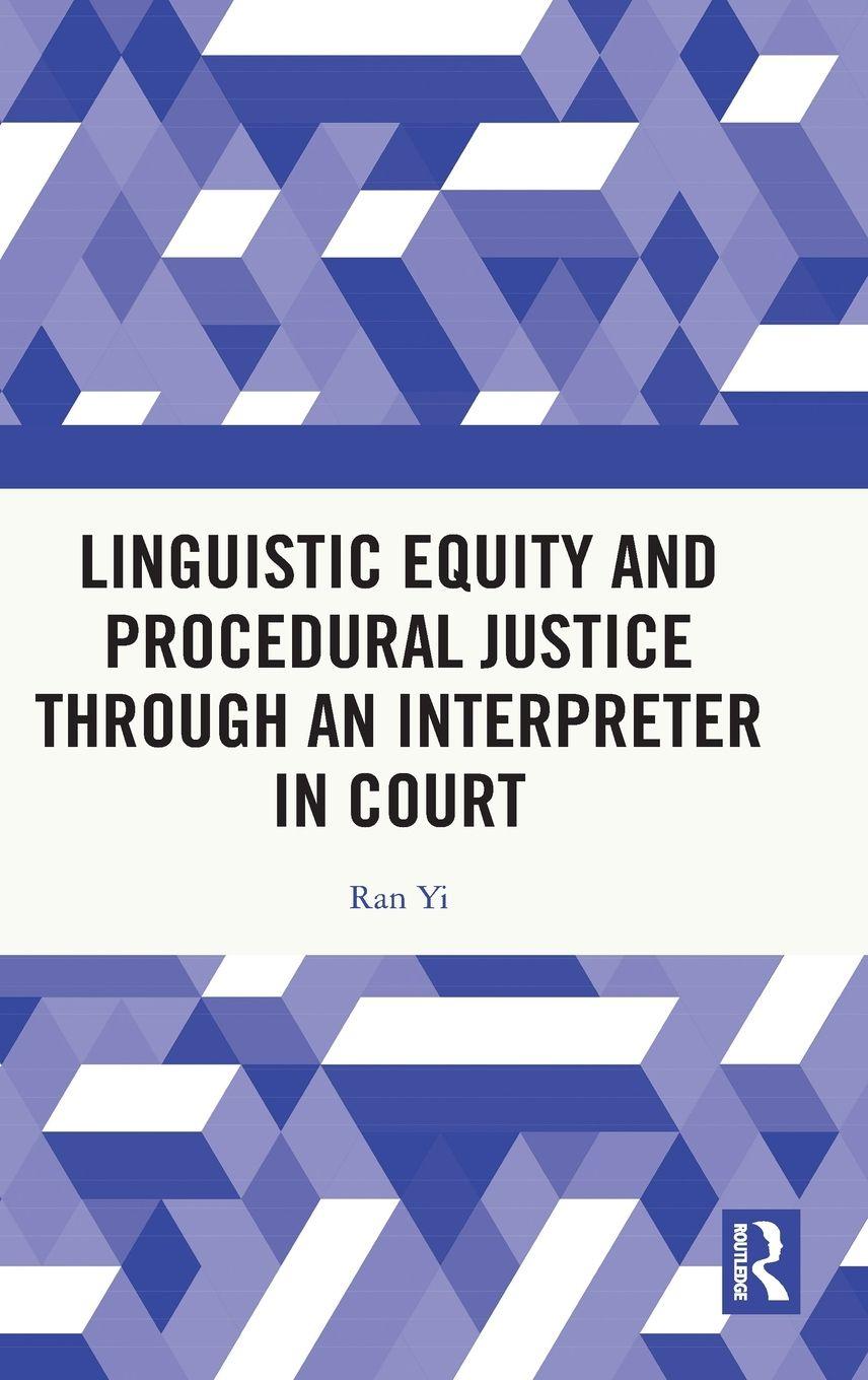 Vorderes Coverbild Linguistic Equity and Procedural Justice through an Interpreter in Court