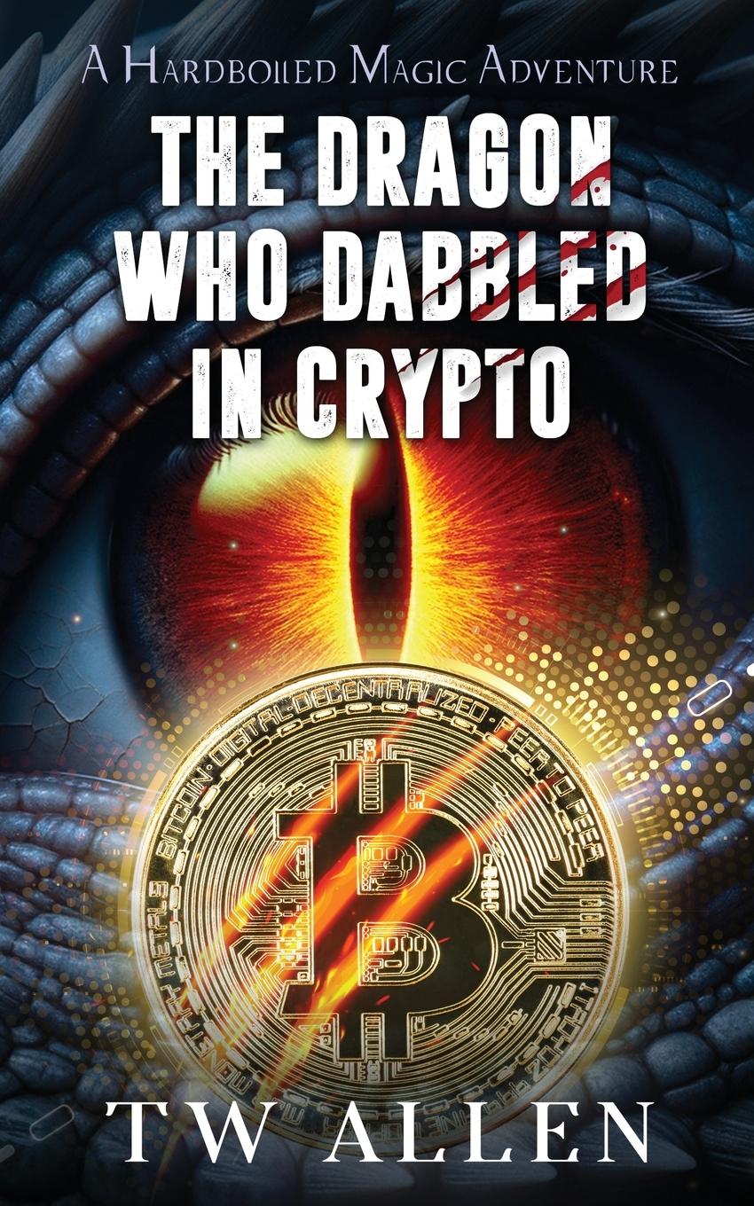 Vorderes Coverbild The Dragon Who Dabbled in Crypto
