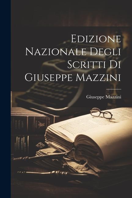 Vorderes Coverbild Edizione Nazionale Degli Scritti Di Giuseppe Mazzini