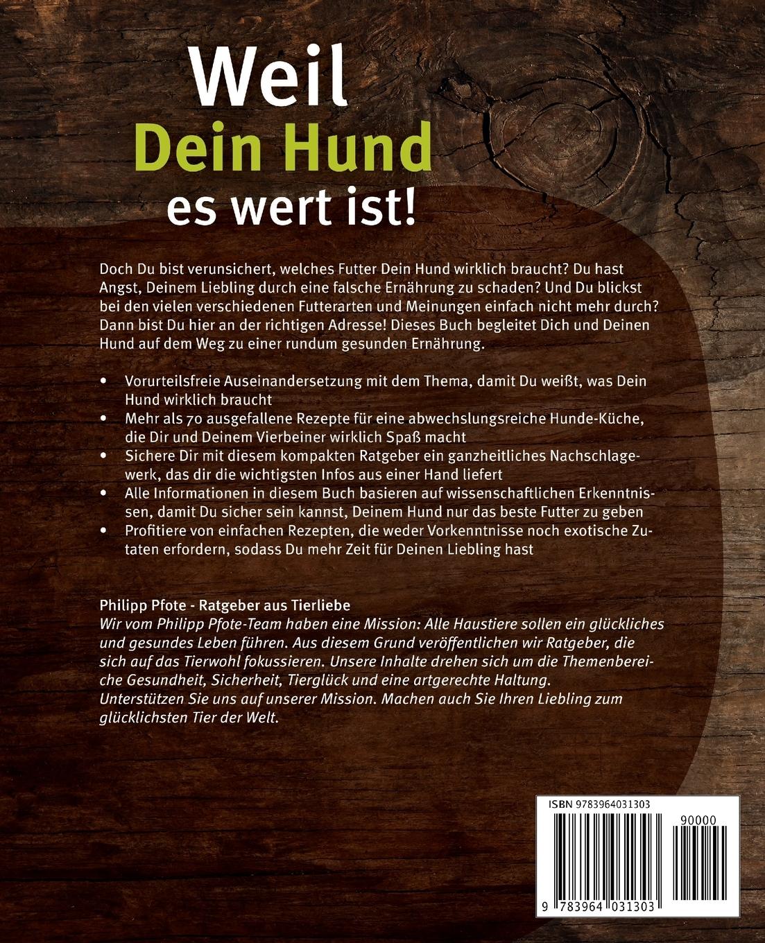 Rückseitencover Weil Dein Hund es wert ist! Das Kochbuch für Deinen Hund mit einfachen Rezepten zum Selbermachen