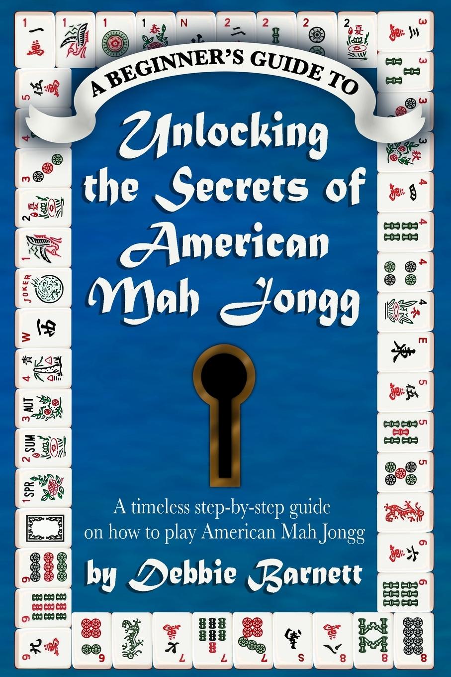 Vorderes Coverbild Unlocking the Secrets of American Mah Jongg