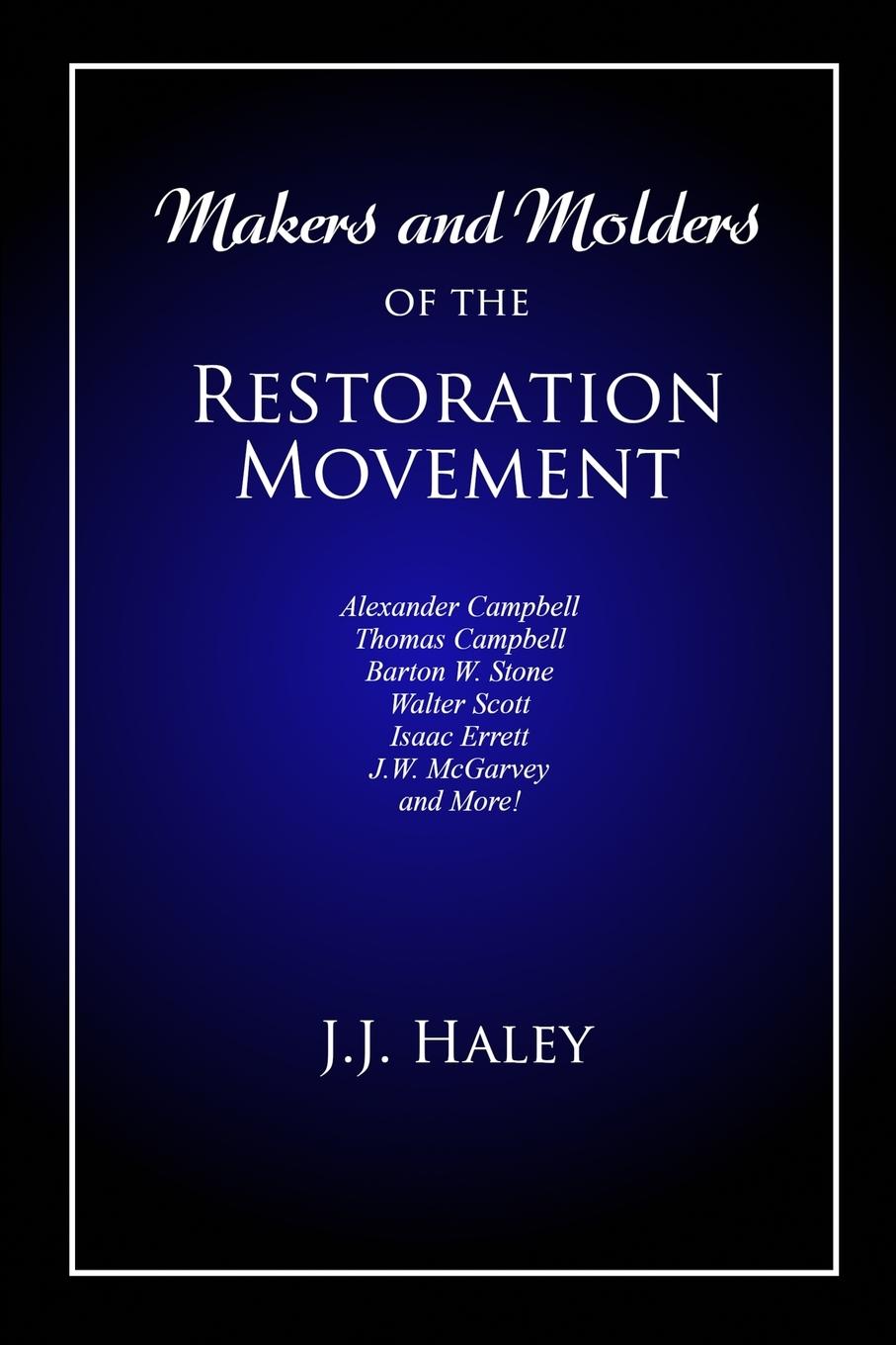 Vorderes Coverbild Makers and Molders of the Restoration Movement