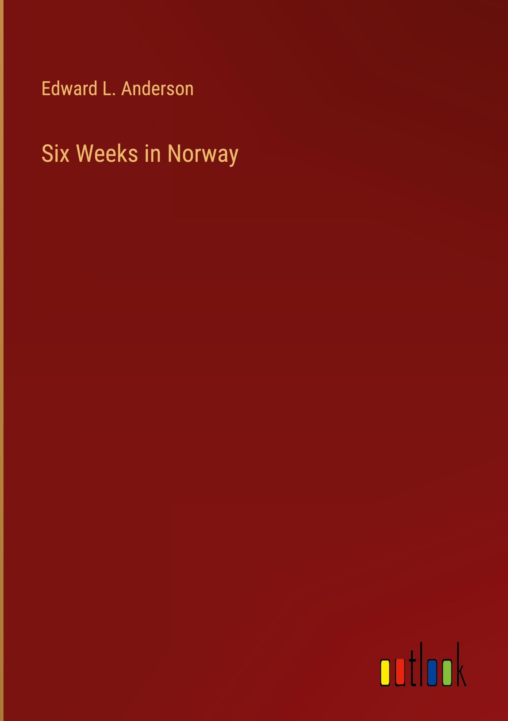 Vorderes Coverbild Six Weeks in Norway