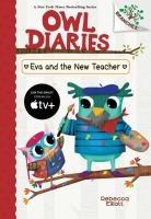 Vorderes Coverbild Eva and the New Teacher: A Branches Book (Owl Diaries #21)